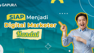 Siap Menjadi Digital Marketer Handal