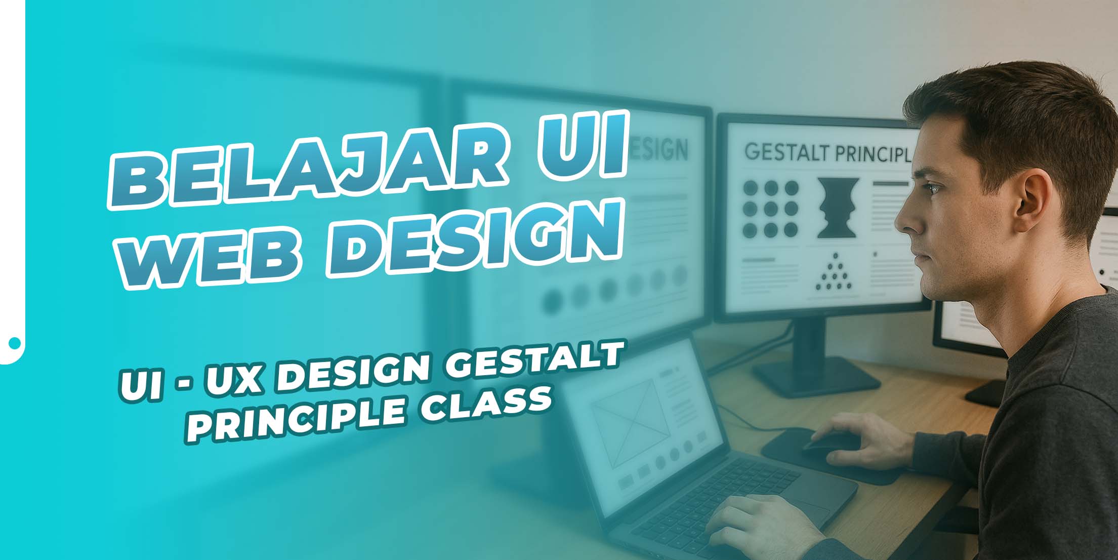 Belajar UI Web Design, UI-UX Design Gestalt Principle Class