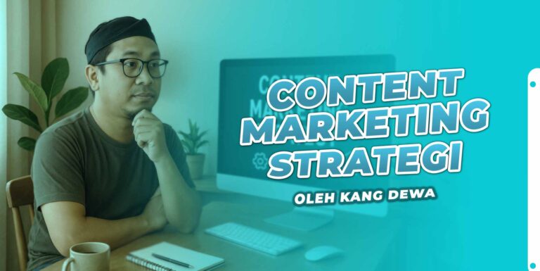 Content Marketing Strategy oleh Kang Dewa