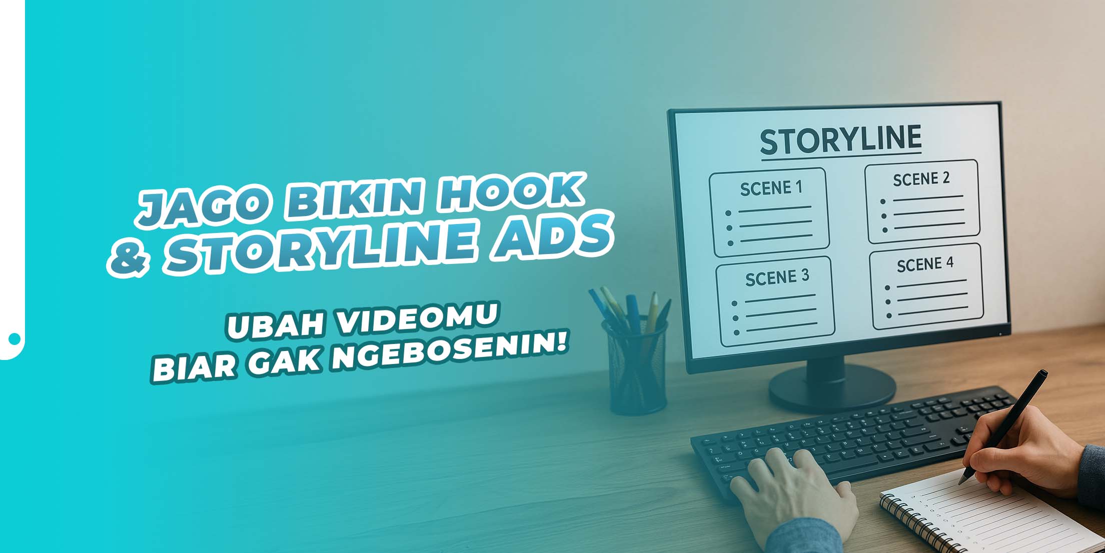 Jago Bikin Hook dan Storyline Video Ads