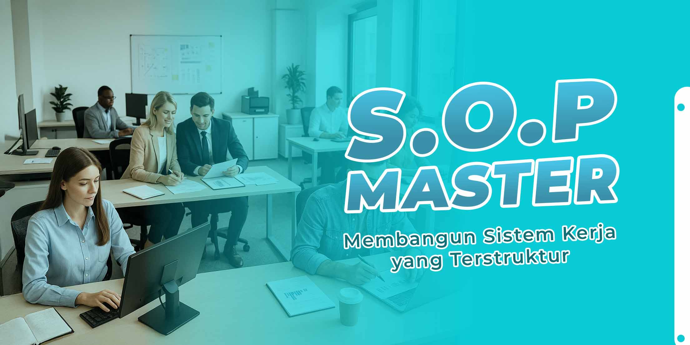 S.O.P Master Class – Membangun Sistem Kerja Yang Terstruktur