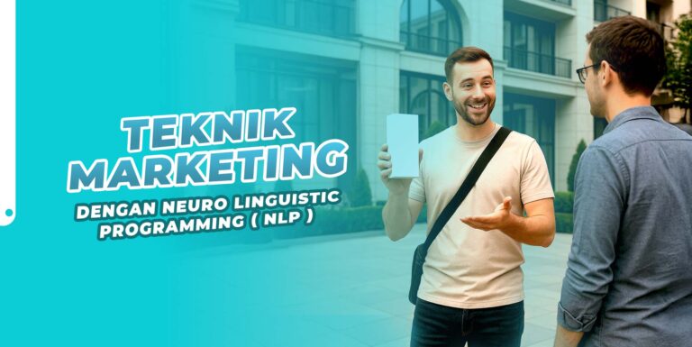 Teknik Marketing dengan Neuro Linguistic Programming (NLP)