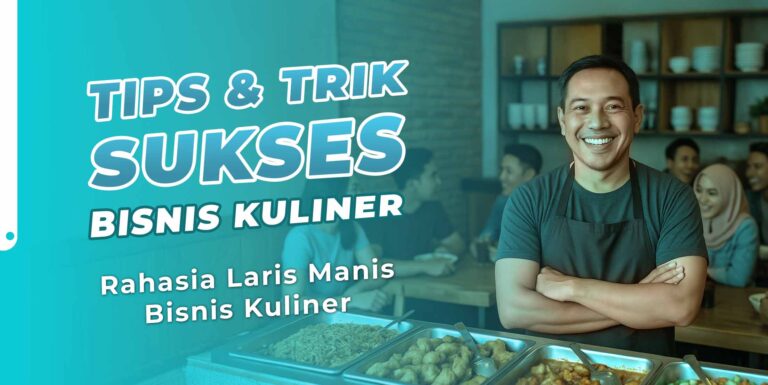 Tips & Trik Sukses Bisnis Kuliner